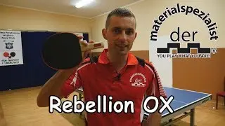 DER MATERIALSPEZIALIST Rebellion OX | Recenzja Tenis Stołowy