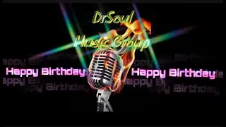 Happy Birthday (DrSoul MusicGroup)