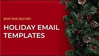 Boost Your Sales with Holiday Email Templates | Perfect Holiday Email Campaign Ideas!