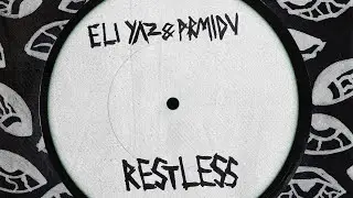 ELI YAZ & PRMIDV - Restless | Official Audio