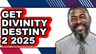 How to Get Divinity Destiny 2 2025 - Easy Guide