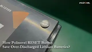 Dead Battery Revival: How Polinovel RESET Button Save Over Discharged Lithium Batteries?