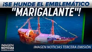 Se hunde el emblemático Marigalante en Puerto Vallarta | Noticias GDL con Ricardo Camarena