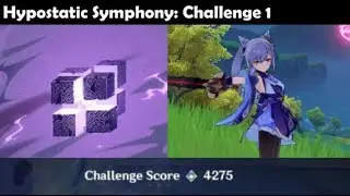 Hypostatic Symphony: Challenge I Maximum Points (Genshin Impact)