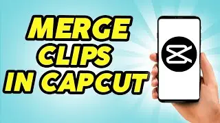 How To Merge Clips in CapCut |  (2025 New Method)