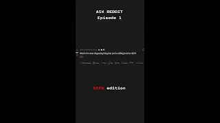 Ask reddit (most likely nsfw) #Shorts