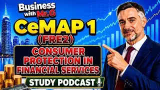 CeMAP 1 (FRE2) New Syllabus &ndash; Topic 2.2: The Secrets to Customer Protection in Finance!
