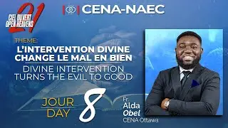 L&rsquo;intervention Divine change le mal en bien / Fr. Alda Obel / JOUR 8 / CIEL OUVERT 21