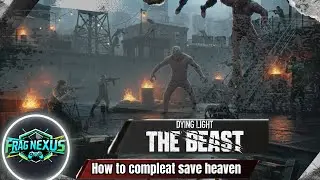 How to Complete SAVE HAVEN in Dying Light: The Beast (Full Quest Guide)