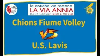 Torneo Nazionale U14 Femminile - LA VIA ANNIA - Chions Fiume Volley VS U.S. Lavis