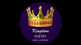 KINGDOM POETRY WISDOM SCRIPTURE AND SONG   PODCAST #2   BY DAY SET APART BY NIGHT
