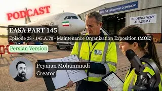 EASA Part 145.A.70 - MOE - The Operating System of Aviation Maintenance (Persian)