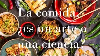 La comida, ¿es un arte o una ciencia?