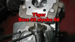 Tiger bore up 68 stroke up 68