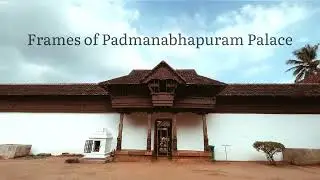 Padmanabhapuram Palace | ShotOnIPhone |  Lifeofaphotographer