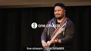 23 November // One Church Blackburn