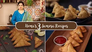 Hema's 3 Samosa Recipes | Onion samosa | Veg samosa | Chicken samosa
