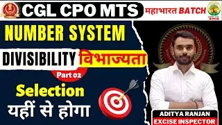 🔴Class 24 | Number System | Divisibilty Part 02 | Mahabharat Batch Maths By Aditya Ranjan Sir