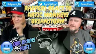 Реакция рэперов на песню Artic Monkeys «Brianstorm»!!!