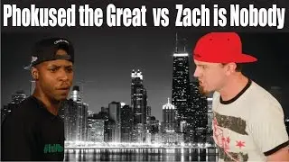Zach Is Nobody vs Phokused The Great - No Coast Chicago