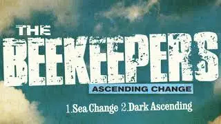 The Beekeepers - Sea Change