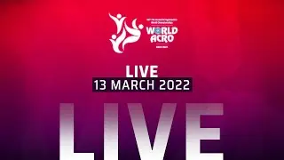 Finals Day 3 - 2022 Acrobatic World Championships
