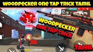 Woodpecker one tap tips tamil 2022|Free fire Woodpecker one tap trick tamil 2022|
