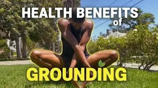 The Health Benefits of Grounding #cyberyoga #grounding #wellness 