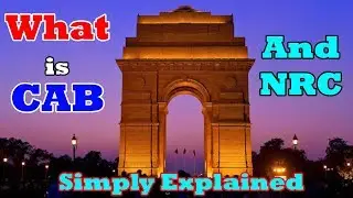 What is CAB and NRC? | Citizenship Amendment Bill !