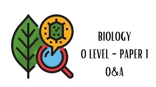 BIOLOGY PAPER 1 Q&A | O LEVEL CAMBRIDGE | 2021