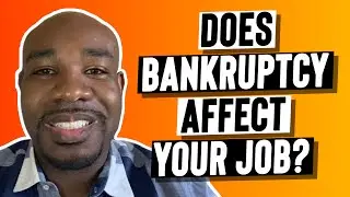 Does Bankruptcy Affect Your Job?