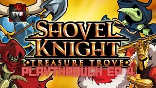 Tackling Mini-Bosses and DYING ALOT! Shovel Knight Ep 4