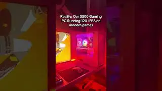 Expectation VS Reality $500 Gaming PC!