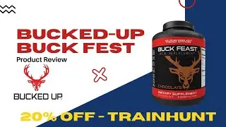 20% DISCOUNT / Bucked Up - Buck Fest Product Review