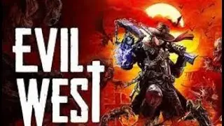 Evil West Part 2 and Final Part   No Longer Conflicted   This Game is Riddled with Bugs!