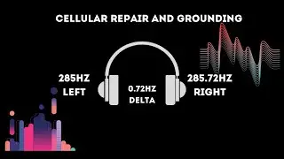0.72Hz Delta Binaural Beat & 285Hz Healing Frequency - Cellular Repair and Grounding - ASMR Binaural