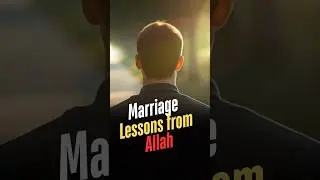 Marriage Lessons from Allah