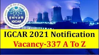 IGCAR Recruitment 2021 | Notification, Syllabus, Exam Pattern and Last Date