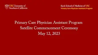 USC Keck School of Medicine 2023 Commencement Ceremony (Primary Care PA Program)