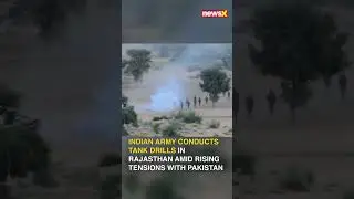 Indian Army Conducts Tank Drills in Rajasthan Amid Rising Tensions with Pakistan
