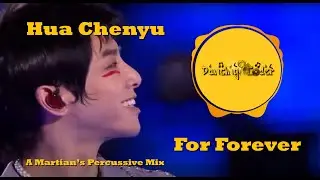Hua Chenyu - For Forever | Dancing Coder's Percussive Mix