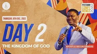 The Kingdom of God | Freedom Conference Day 2 | Apostle Segun Obadje