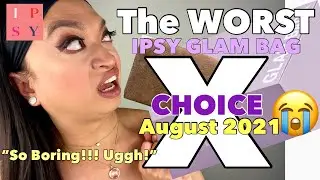 IPSY GLAM BAG X CHOICE AUGUST 2021
