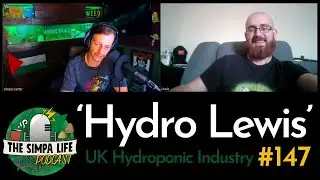 | Hydro Lewis | Ep 147 | Growing 'Tomatoes' | PGRs |  UK Hydroponic Industry |