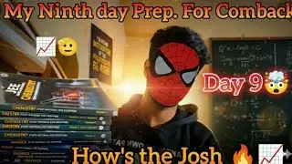 ​MY 9 DAY PREP FOR COMEBACK 😌: How's the Josh? ⚡️ | Unfiltered JEE