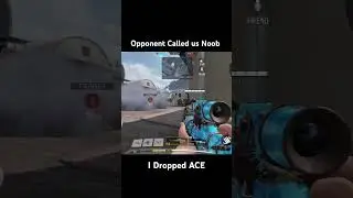OPPONENT CALLED US NOOB THEN I DROPPED ACE😤😎#callofduty #codm #codmobile #cod