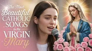 The Most Beautiful Catholic Songs to the Virgin Mary  | Mary, Hold My Soul in Peace💙🙏Marian Songs