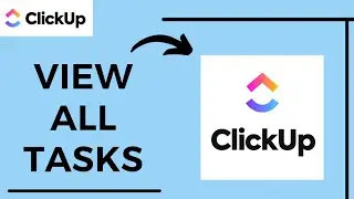 How to View All Tasks in Clickup