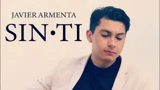 Sin ti - Javier Armenta (video lyrics)