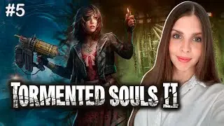 TORMENTED SOULS 2 Прохождение Обзор | Торментед Соулс 2 PS5 | Часть 5